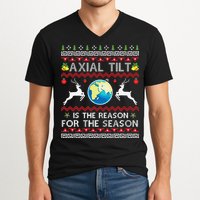 Axial Tilt Is The Reason For The Season Funny Ugly Christmas V-Neck T-Shirt