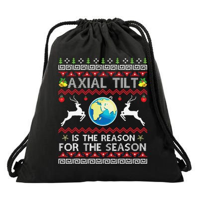 Axial Tilt Is The Reason For The Season Funny Ugly Christmas Drawstring Bag