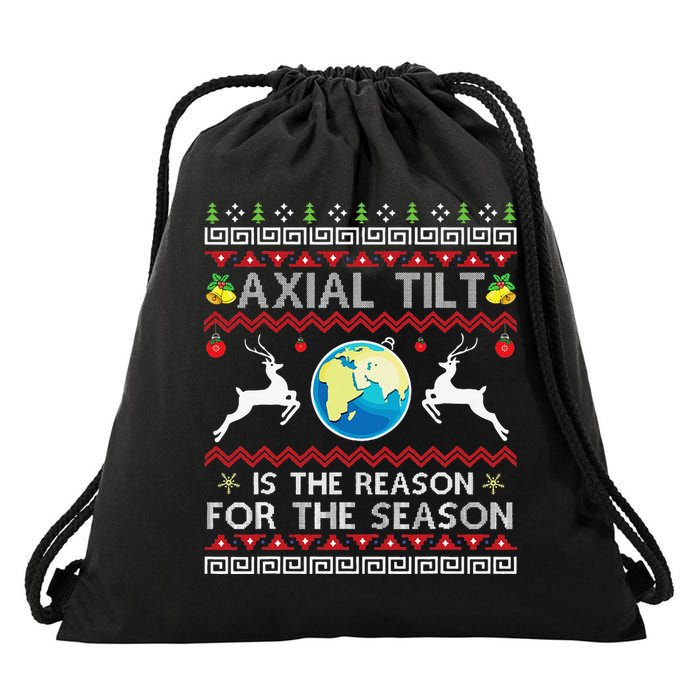 Axial Tilt Is The Reason For The Season Funny Ugly Christmas Drawstring Bag