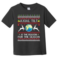 Axial Tilt Is The Reason For The Season Funny Ugly Christmas Toddler T-Shirt