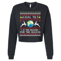 Axial Tilt Is The Reason For The Season Funny Ugly Christmas Cropped Pullover Crew