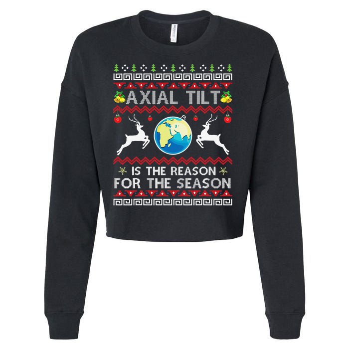 Axial Tilt Is The Reason For The Season Funny Ugly Christmas Cropped Pullover Crew
