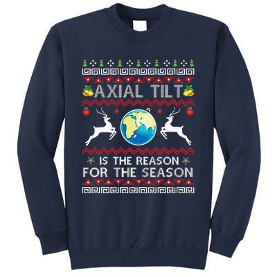 Axial Tilt Is The Reason For The Season Funny Ugly Christmas Sweatshirt