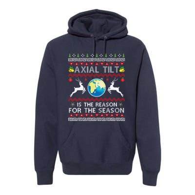 Axial Tilt Is The Reason For The Season Funny Ugly Christmas Premium Hoodie