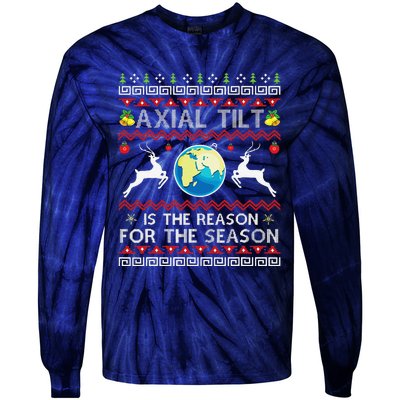 Axial Tilt Is The Reason For The Season Funny Ugly Christmas Tie-Dye Long Sleeve Shirt