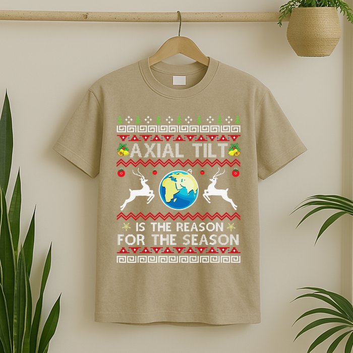 Axial Tilt Is The Reason For The Season Funny Ugly Christmas T-Shirt