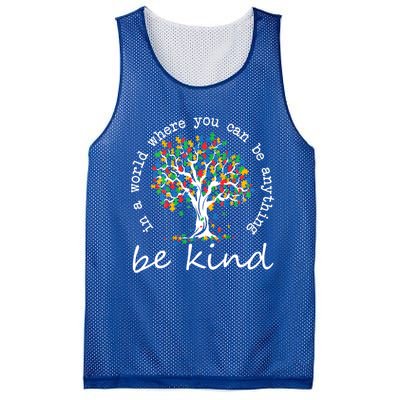 Autism Tree In A World Where You Can Be Anything Be Kind Gift Mesh Reversible Basketball Jersey Tank