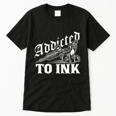 Addicted To Ink Tattoo Lover Tattoo Artist Tall T-Shirt
