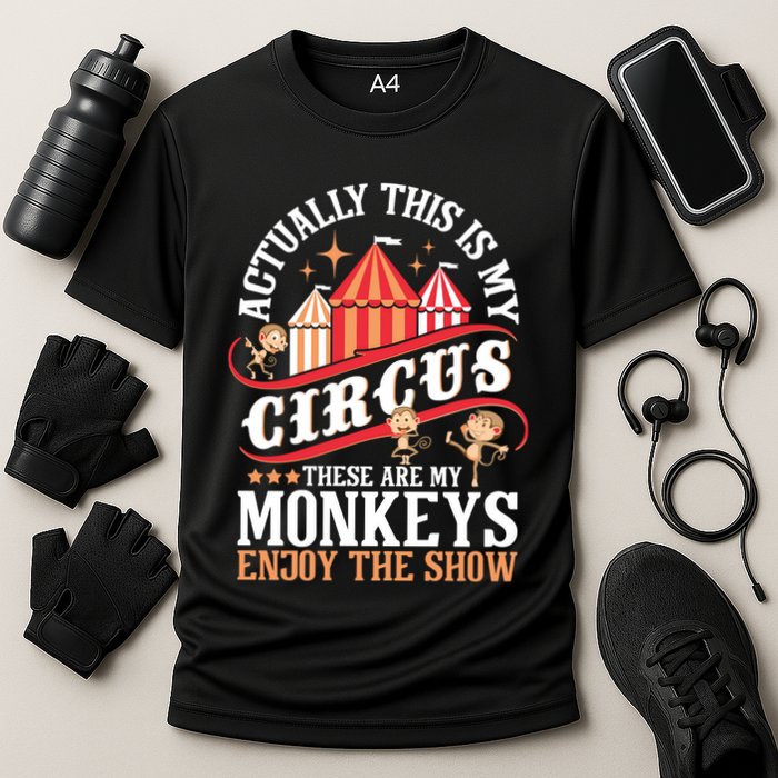 Actually This Is My Circus These Are Monkeys Monkey Lover Performance Shirt