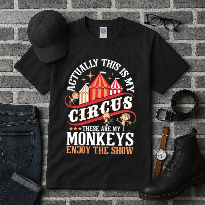 Actually This Is My Circus These Are Monkeys Monkey Lover Tall T-Shirt
