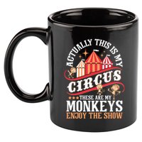 Actually This Is My Circus These Are Monkeys Monkey Lover 11oz C Handle Ceramic Mug