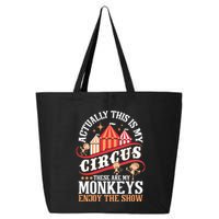 Actually This Is My Circus These Are Monkeys Monkey Lover 25L Jumbo Tote