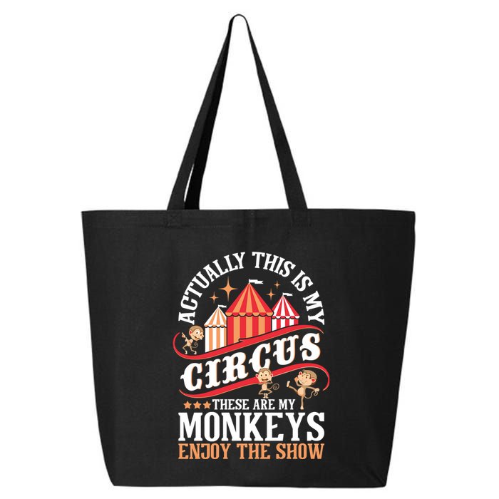 Actually This Is My Circus These Are Monkeys Monkey Lover 25L Jumbo Tote