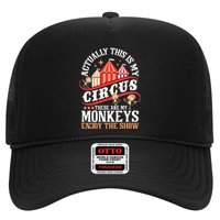 Actually This Is My Circus These Are Monkeys Monkey Lover Trucker Hat