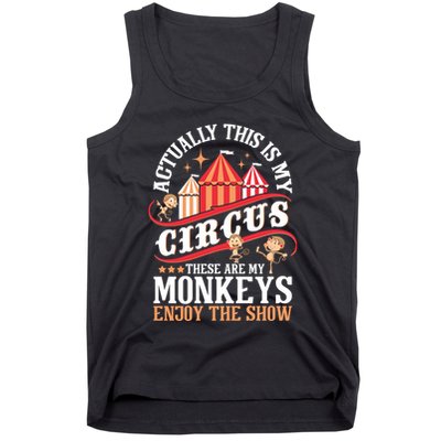 Actually This Is My Circus These Are Monkeys Monkey Lover Tank Top