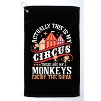 Actually This Is My Circus These Are Monkeys Monkey Lover Golf Towel