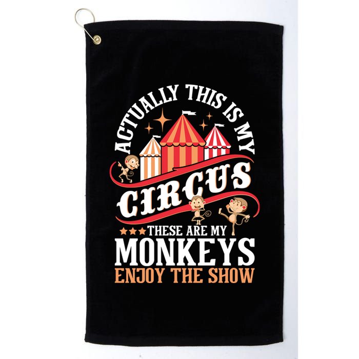 Actually This Is My Circus These Are Monkeys Monkey Lover Golf Towel