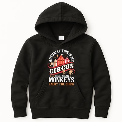 Actually This Is My Circus These Are Monkeys Monkey Lover Kids Hoodie