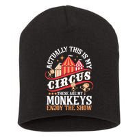 Actually This Is My Circus These Are Monkeys Monkey Lover Short Acrylic Beanie