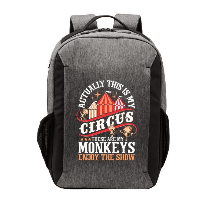 Actually This Is My Circus These Are Monkeys Monkey Lover Vector Backpack