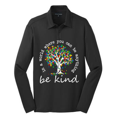 Autism Tree In A World Where You Can Be Anything Be Kind Cute Gift Silk Touch Performance Long Sleeve Polo