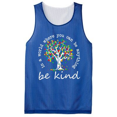 Autism Tree In A World Where You Can Be Anything Be Kind Cute Gift Mesh Reversible Basketball Jersey Tank