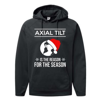 Axial Tilt Is The Reason For The Season Xmas Performance Fleece Hoodie