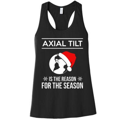 Axial Tilt Is The Reason For The Season Xmas Women's Racerback Tank