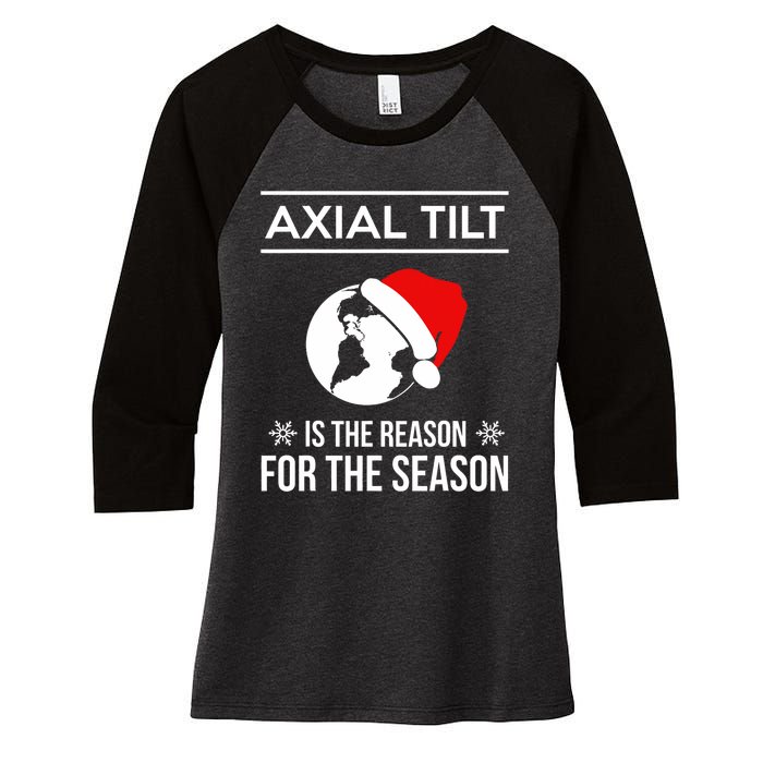 Axial Tilt Is The Reason For The Season Xmas Women's Tri-Blend 3/4-Sleeve Raglan Shirt