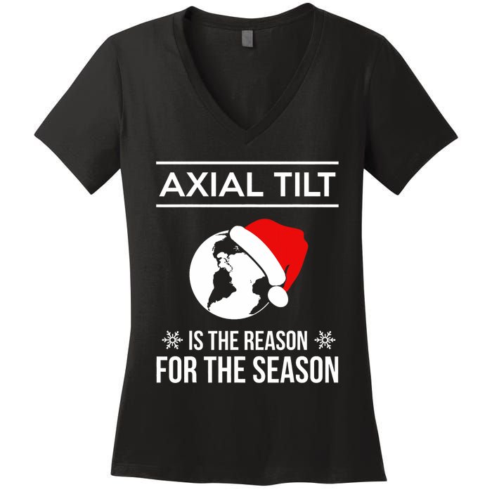 Axial Tilt Is The Reason For The Season Xmas Women's V-Neck T-Shirt