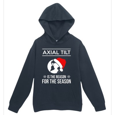 Axial Tilt Is The Reason For The Season Xmas Urban Pullover Hoodie