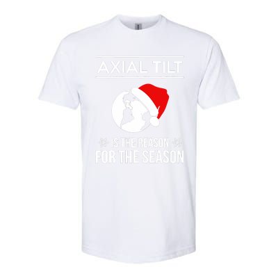 Axial Tilt Is The Reason For The Season Xmas Softstyle CVC T-Shirt