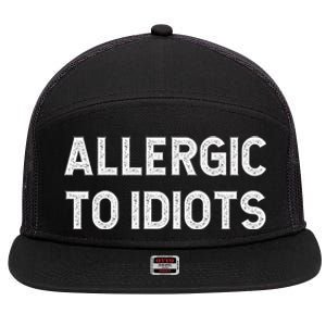 Allergic To Idiots Funny Dumb People Gift 7 Panel Mesh Trucker Snapback Hat