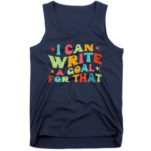 Autism Teacher I Can Write A Goal For That Tank Top