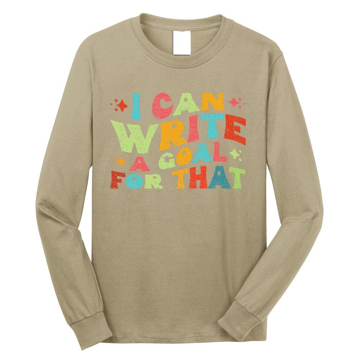 Autism Teacher I Can Write A Goal For That Long Sleeve Shirt