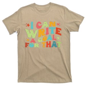 Autism Teacher I Can Write A Goal For That T-Shirt