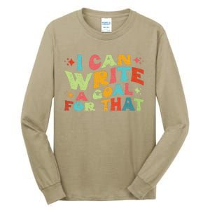 Autism Teacher I Can Write A Goal For That Tall Long Sleeve T-Shirt