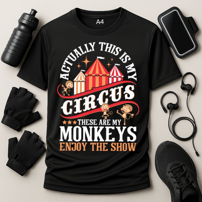 Actually This Is My Circus These Are Monkeys Monkey Lover Performance Shirt