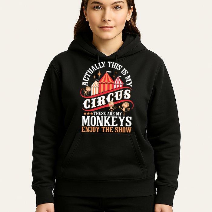 Actually This Is My Circus These Are Monkeys Monkey Lover Hoodie