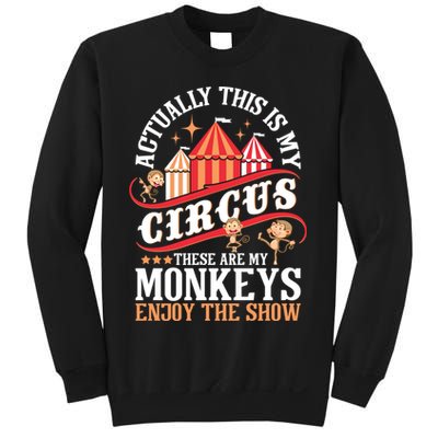 Actually This Is My Circus These Are Monkeys Monkey Lover Sweatshirt