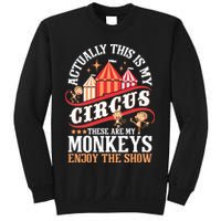 Actually This Is My Circus These Are Monkeys Monkey Lover Sweatshirt