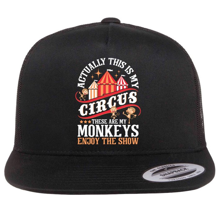 Actually This Is My Circus These Are Monkeys Monkey Lover Flatbill Hat