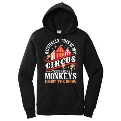 Actually This Is My Circus These Are Monkeys Monkey Lover Women's Pullover Hoodie