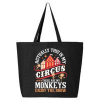 Actually This Is My Circus These Are Monkeys Monkey Lover 25L Jumbo Tote