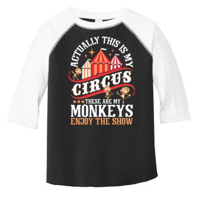 Actually This Is My Circus These Are Monkeys Monkey Lover Toddler Fine Jersey T-Shirt
