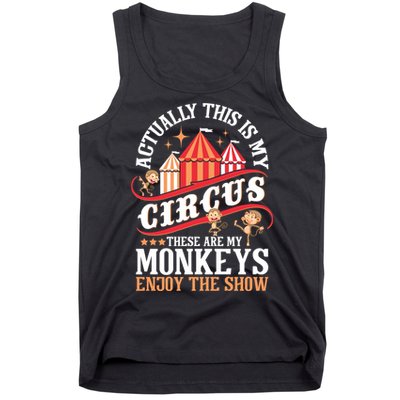 Actually This Is My Circus These Are Monkeys Monkey Lover Tank Top