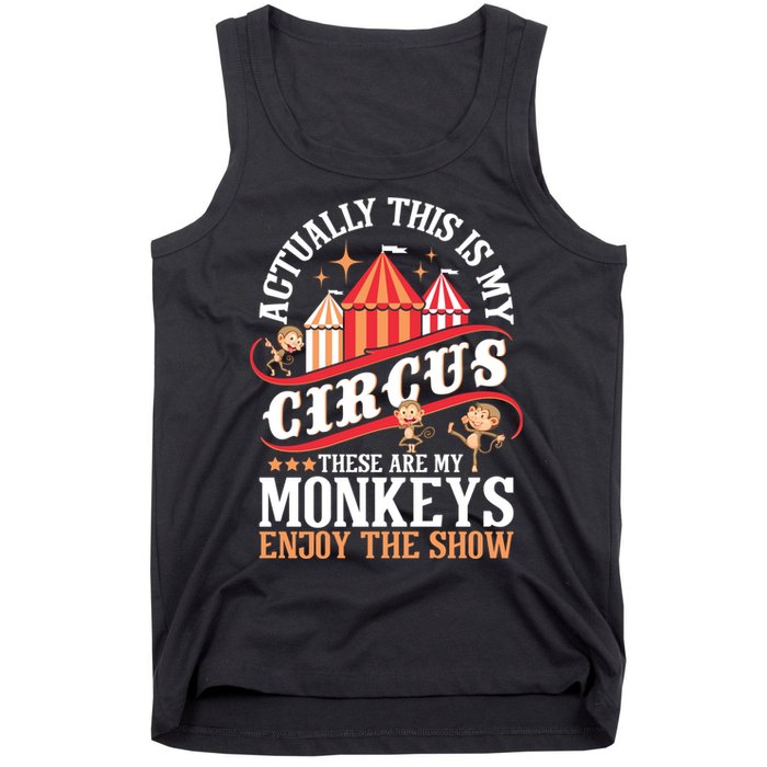 Actually This Is My Circus These Are Monkeys Monkey Lover Tank Top
