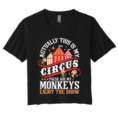 Actually This Is My Circus These Are Monkeys Monkey Lover Crop Top