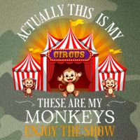 Actually This Is My Circus These Are Monkeys Monkey Lover Legacy Tie Dye Trucker Hat