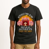 Actually This Is My Circus These Are Monkeys Monkey Lover Tall T-Shirt